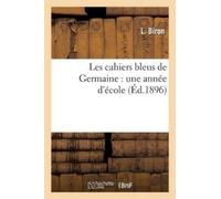 L Biron Les cahiers bleus de Germaine (Tascabile) Litterature
