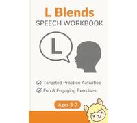 L-Blends Speech Workbook: A Fun and Structured Articulation Workbook for Children Ages 3-7