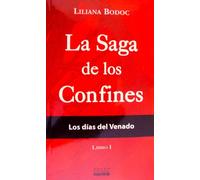 l bodoc 1 los dias del venado la saga de los confinesEd. 2008