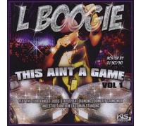 L Boogie - Vol. 1-This Aint A Game
