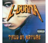 L-Burna AKA Layzie Bone - Thug By Nature by L-Burna AKA Layzie Bone