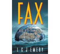 L C J Emery Fax and His Adventures to Prevent Climate Change (Tascabile)