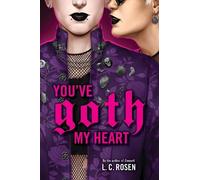 L. C. Rosen You've Goth My Heart (Copertina rigida)