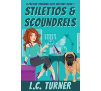 L C Turner Stilettos and Scoundrels (Tascabile) Presley Thurman Cozy Mystery