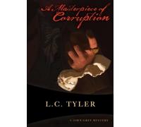 L C Tyler A Masterpiece of Corruption (Tascabile) John Grey