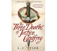 L C Tyler The Three Deaths of Justice Godfrey (Copertina rigida)