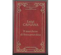 L. Capuana: Il marchese di Roccaverdina Fabbri Editori [RS] A55