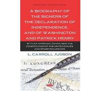 L Carroll Judso A Biography of the Signers of the Declaration (Copertina rigida)