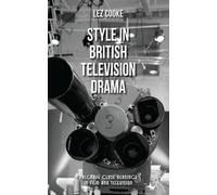 L. Cooke Style in British Television Drama (Copertina rigida)