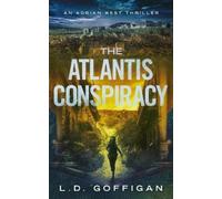 L D Goffigan The Atlantis Conspiracy (Tascabile) Adrian West Adventures