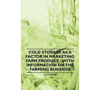 L. D. H. Weld Cold Storage as a Factor in Marketing Farm Produce - W (Tascabile)