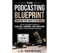 Knowings L D Podcasting Blueprint BOOK NUOVO