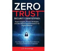 L D Knowings Zero Trust Security Demystified (Copertina rigida)