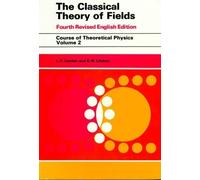 L D Landau E.M. Lifshitz The Classical Theory of Fields (Tascabile)