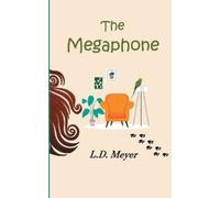 L D Meyer The Megaphone (Tascabile)