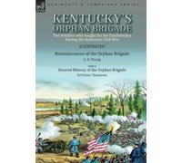 L D Young Ed Porter Thompson Kentucky's Orphan Brigade (Copertina rigida)