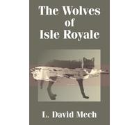 L David Mech The Wolves of Isle Royale (Tascabile)