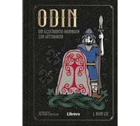 L. Dean Lee Odin: Odin, der Wanderer und Anführer der Asen. D (Copertina rigida)