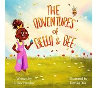 L Dev Hatcher The Adventures of Bella and Bee (Tascabile)