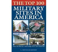 L. Douglas Keeney The Top 100 Military Sites in America (Tascabile)