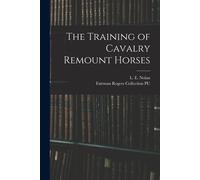 L E 1820?-1854 Nolan Fairman Rogers Col The Training of Cavalry Remo (Tascabile)