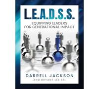 L.E.A.D.S.S.: Equipping Leaders for Generational Impact