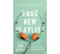 L.e. Acuff Mcra Your New Playlist - The Student`s Guide to Tapping i (Tascabile)