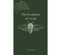L E Bowman The Evolution of a Girl (Tascabile)