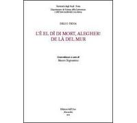 L' è el dì di mort, alegher! De là del mur
