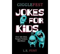 L E Funt GiggleFest Jokes For Kids (Tascabile)
