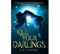 L E Harper Kill Your Darlings (Copertina rigida)