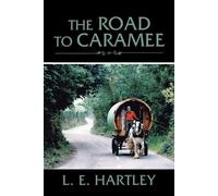 L E Hartley The Road to Caramee (Tascabile)