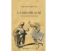 L é méi dîr acsé. Le frasi giuste del dialetto bolognese