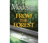 L. E. Modesitt, Jr. From the Forest (Copertina rigida) Saga of Recluce
