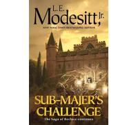 L. E. Modesitt, Jr. Sub-Majer's Challenge (Copertina rigida) Saga of Recluce