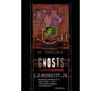 L E Modesitt Of Tangible Ghosts (Tascabile) Ghost Trilogy