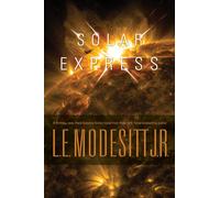 L. E. MODESITT L E Modesitt Solar Express (Tascabile)