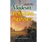 L E Modesitt L. E. MODESITT Towers of the Sunset (Tascabile) Saga of Recluce
