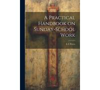 L E Peters A Practical Handbook on Sunday-School Work (Tascabile)