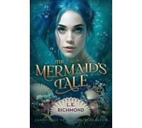 L E Richmond The Mermaid's Tale: Volume 1 (Chronicles of the Underse (Tascabile)