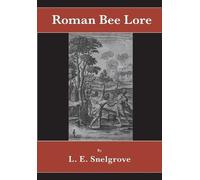 L E Snelgrove Roman Bee Lore (Tascabile)