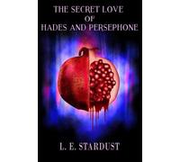 L E Stardust The Secret Love of Hades and Persephone (Tascabile)
