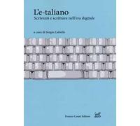 L'e-taliano. Scriventi e scritture nell'era digitale