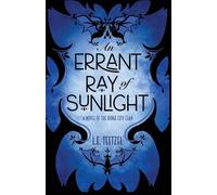 L E Teetzel An Errant Ray of Sunlight (Tascabile) Ridge City Clan