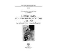 L' ebraismo ed i grandi educatori del '900. Le religioni come sistemi educativi