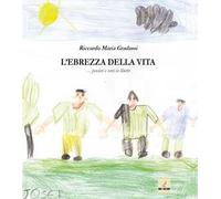 L' ebrezza della vita... Pensieri e versi in libertà