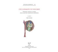 L' «Ecclesiaste» in volgare. Edizione critica e studio delle quattro traduzioni medievali