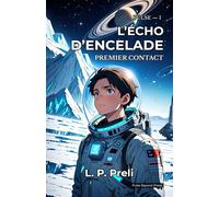 L’ÉCHO D’ENCELADE: PREMIER CONTACT