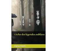 L’écho des légendes oubliées