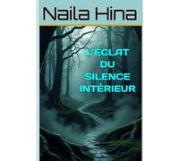 L’éclat du silence intérieur